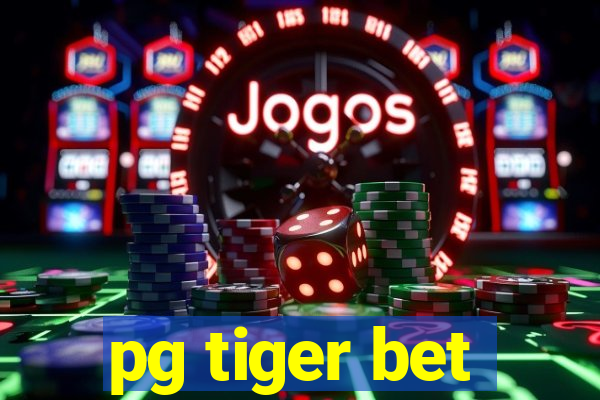 pg tiger bet