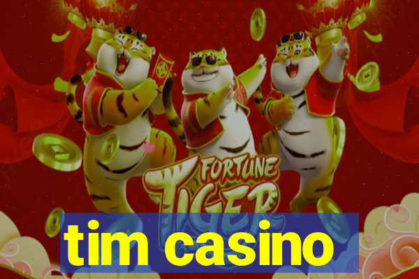 tim casino