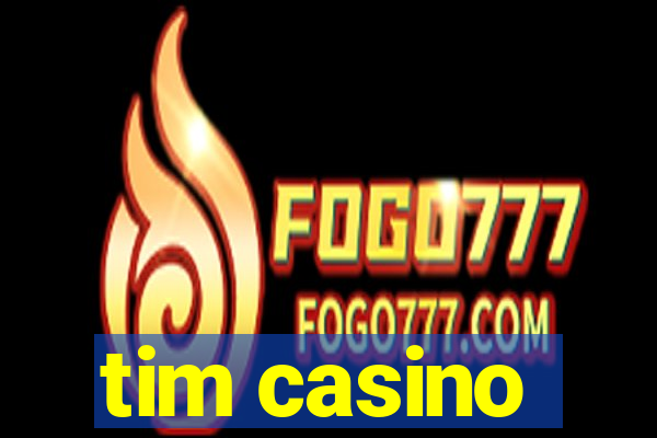 tim casino