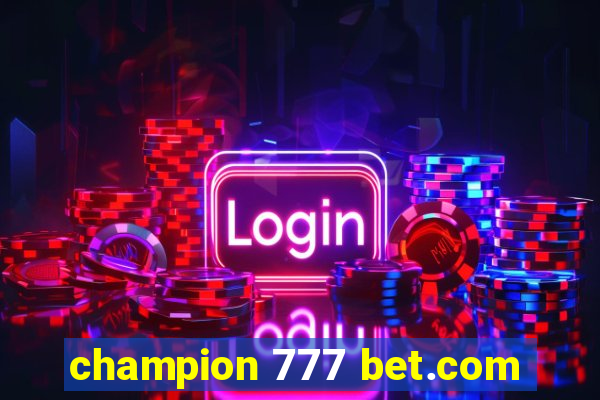 champion 777 bet.com