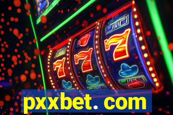 pxxbet. com