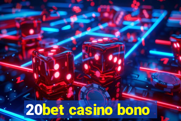 20bet casino bono