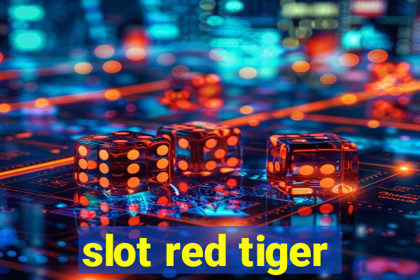 slot red tiger