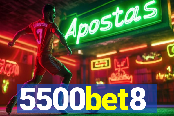 5500bet8