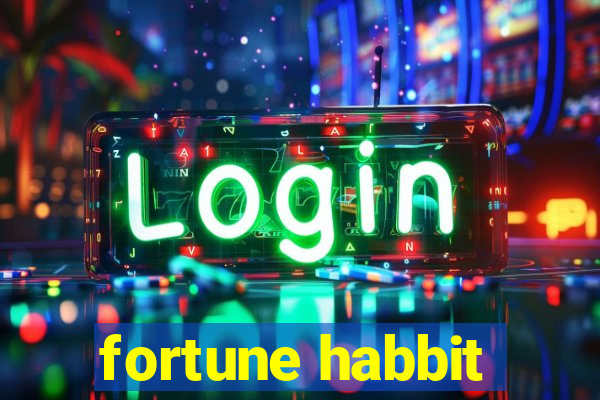 fortune habbit