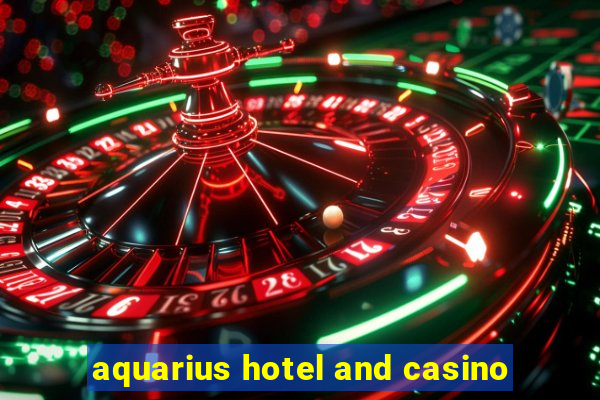 aquarius hotel and casino