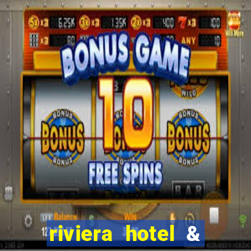 riviera hotel & casino las vegas nv