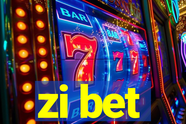 zi bet