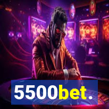 5500bet.