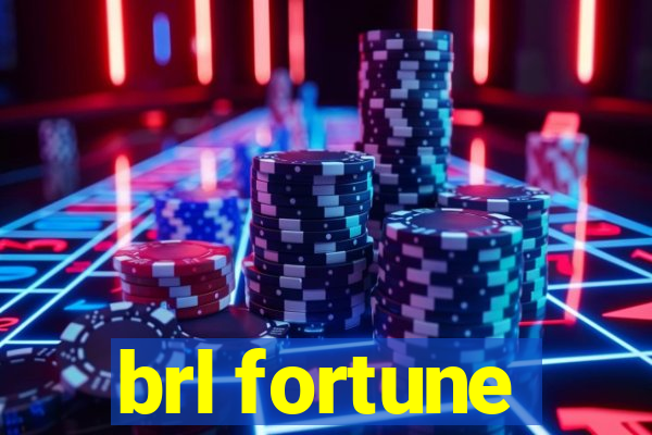 brl fortune