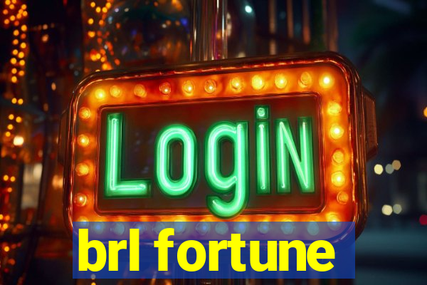 brl fortune