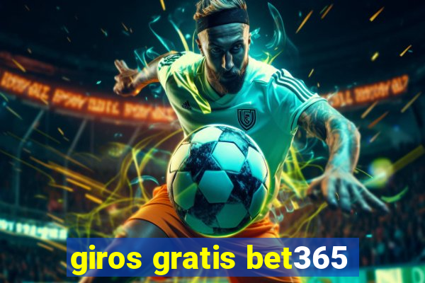 giros gratis bet365