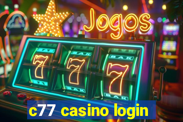 c77 casino login