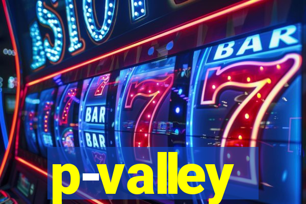 p-valley