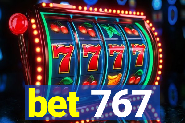 bet 767