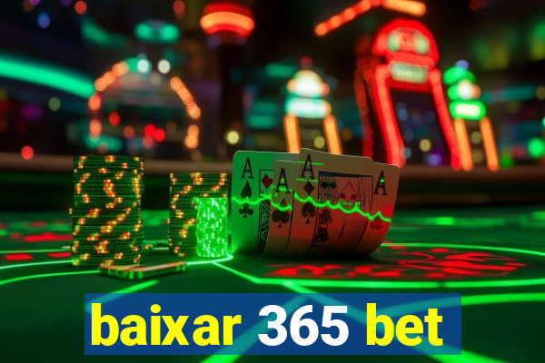 baixar 365 bet