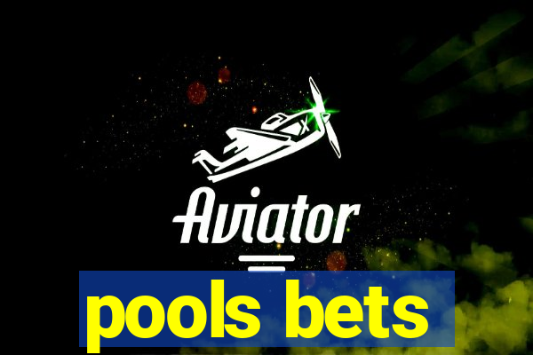 pools bets