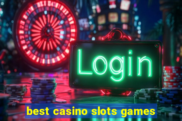 best casino slots games