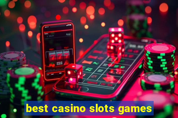 best casino slots games