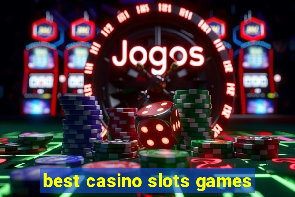 best casino slots games