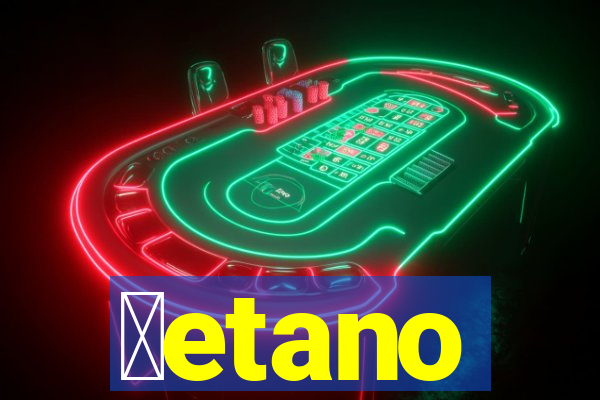 ɓetano