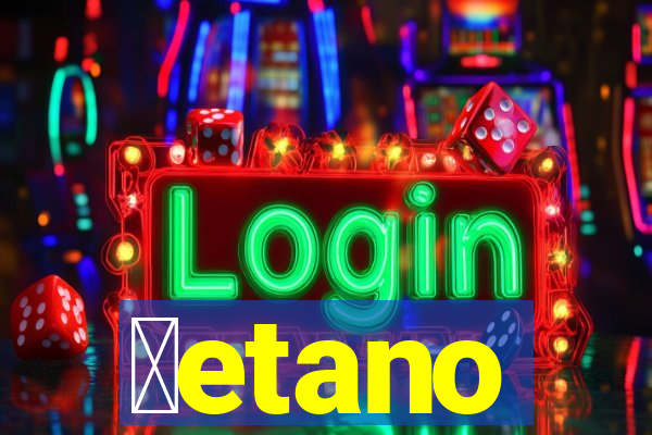 ɓetano