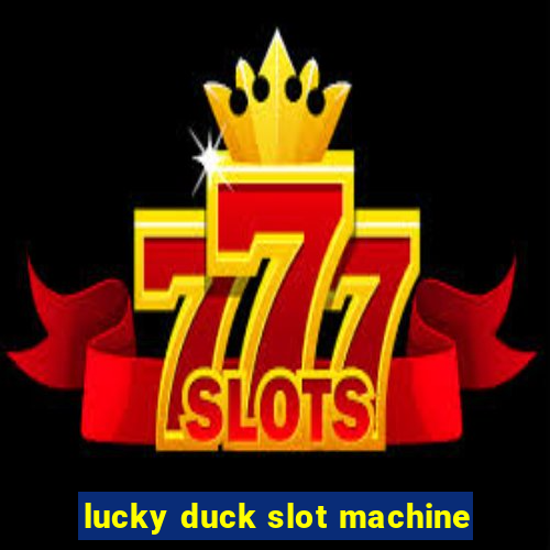 lucky duck slot machine