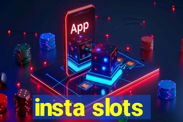 insta slots