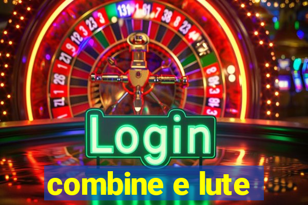 combine e lute