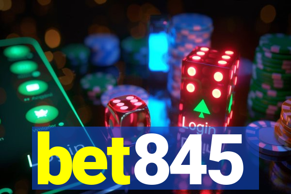 bet845