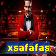 xsafafas