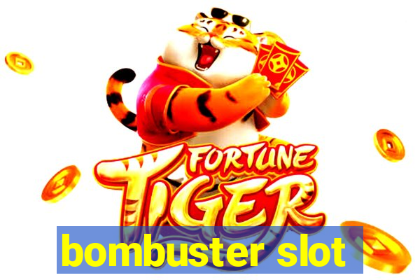 bombuster slot