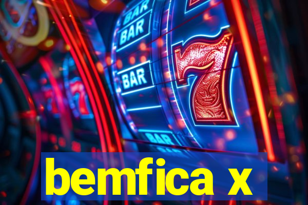 bemfica x