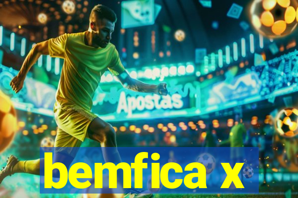 bemfica x