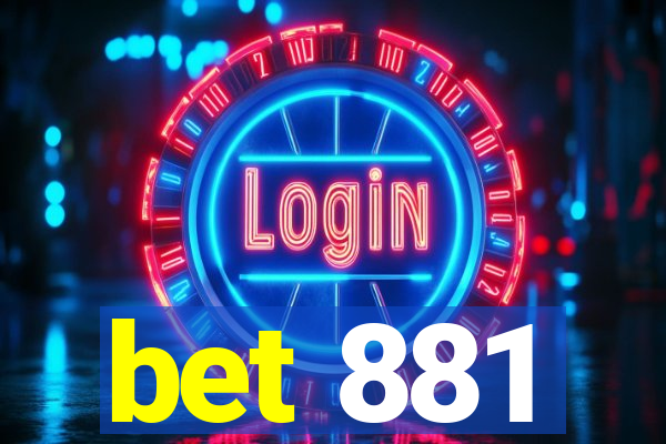 bet 881