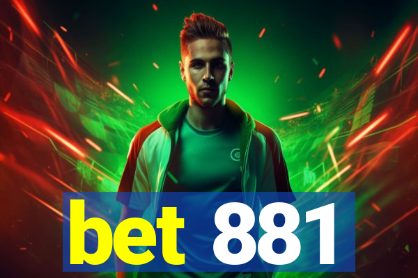 bet 881