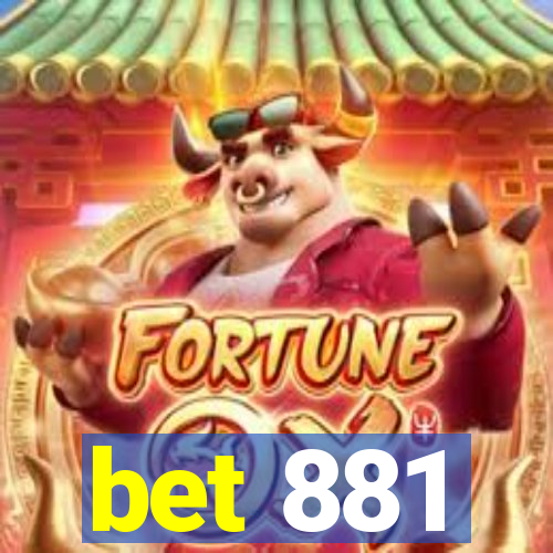 bet 881