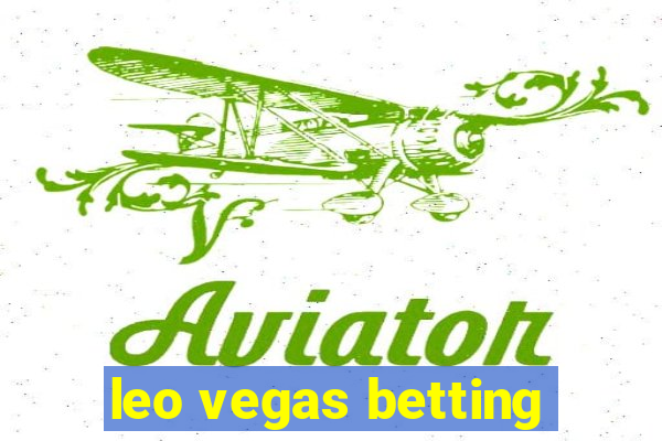 leo vegas betting