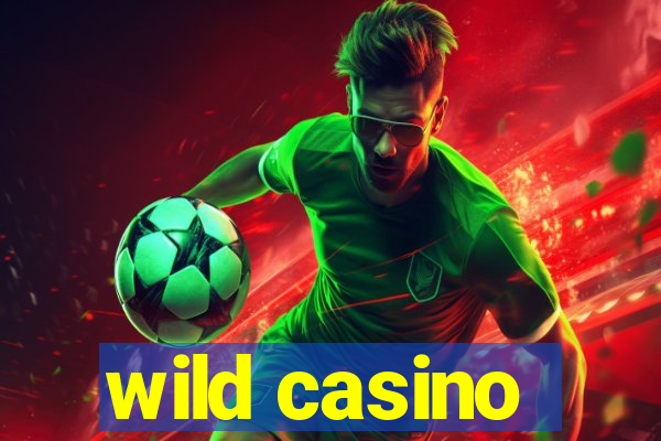 wild casino