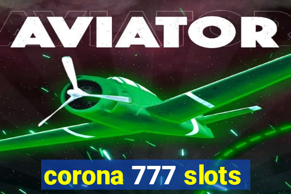 corona 777 slots