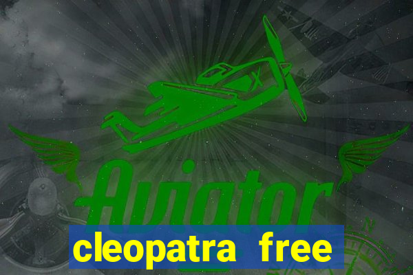 cleopatra free online slot games