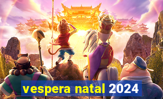 vespera natal 2024