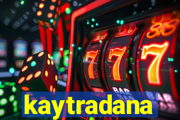 kaytradana