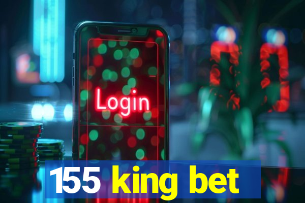 155 king bet