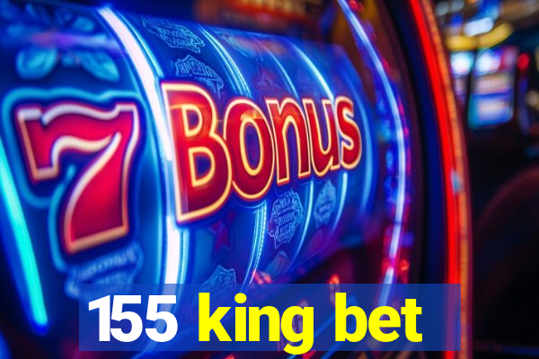 155 king bet