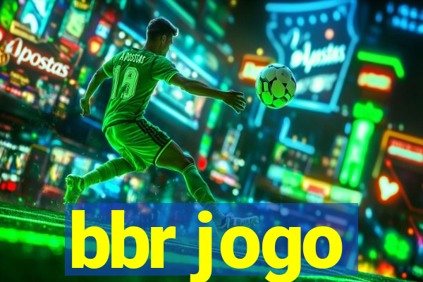 bbr jogo