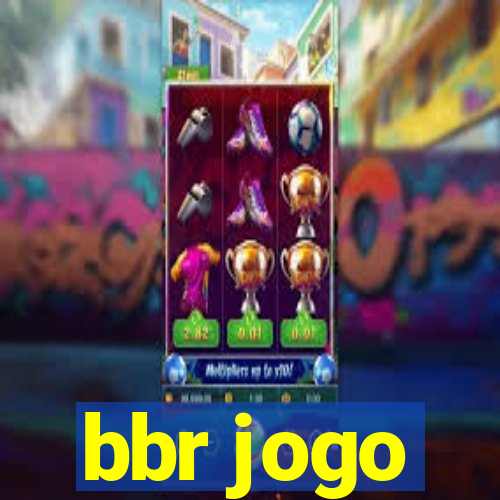 bbr jogo