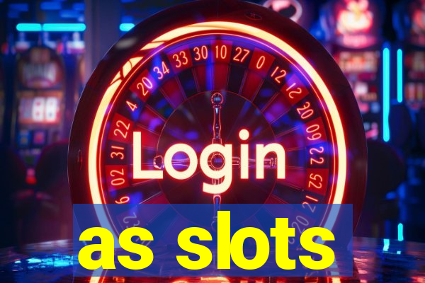 as slots