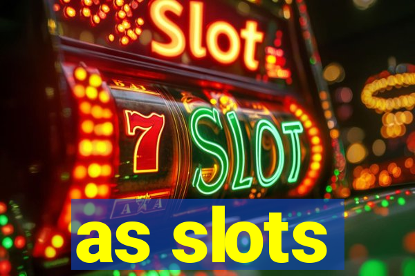 as slots