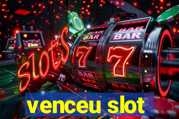 venceu slot